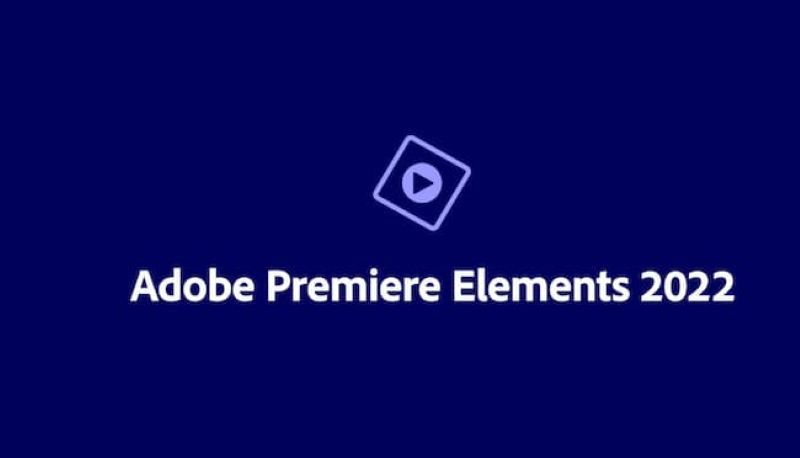 Download free Adobe Premiere Elements - Phần mềm chỉnh sửa video hot nhất hiện nay