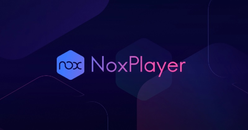 Tải Nox App Player - Phần mềm giả lập android thịnh hành nhất hiện nay