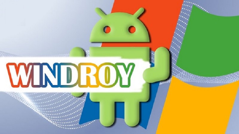 Windroy Phần mềm giả lập hiệu quả nhất hiện nay