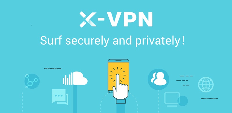Tải miễn phí X-VPN - Phần mềm bảo mật hot nhất hiện nay