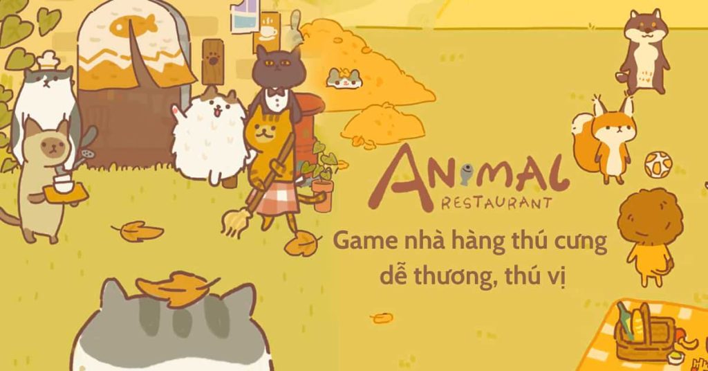 Giới thiệu đôi nét về tựa game Nhà hàng thú cưng